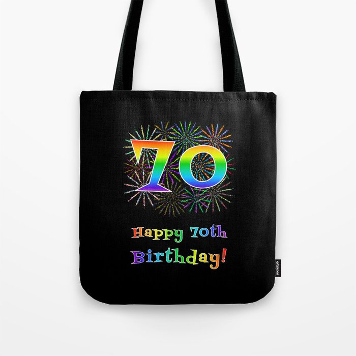 70th Birthday - Fun Rainbow Spectrum Gradient Pattern Text, Bursting Fireworks Inspired Background Tote Bag