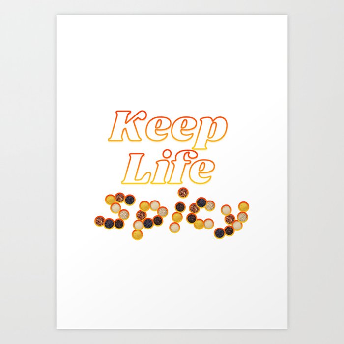 Keep Life Spicy Design with Images of Spice Bowls Art Print