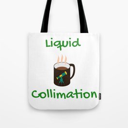 Liquid Collimation Tote Bag