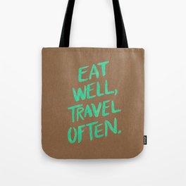 Eat Well, Travel Often on Mint Tote Bag
