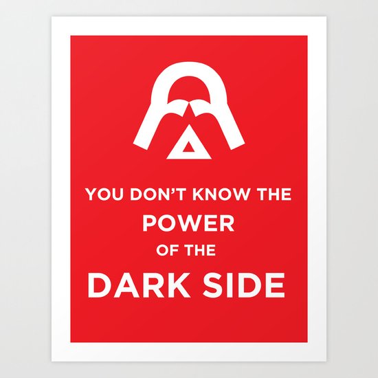 The Power of the Dark Side Art Print