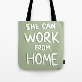 She Can Work From Home (Green) Tote Bag