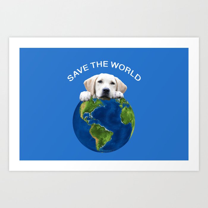 Save the world - Golden retriever and typography Art Print