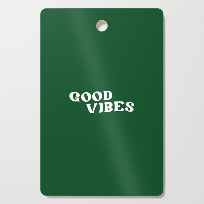 Good Vibes 2 green Cutting Board