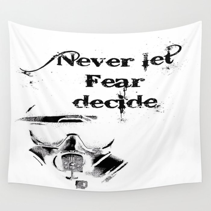 Never Let Fear Decide 1 Wall Tapestry