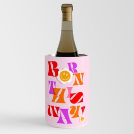 Born this way with a smile - Pink Wine Chiller