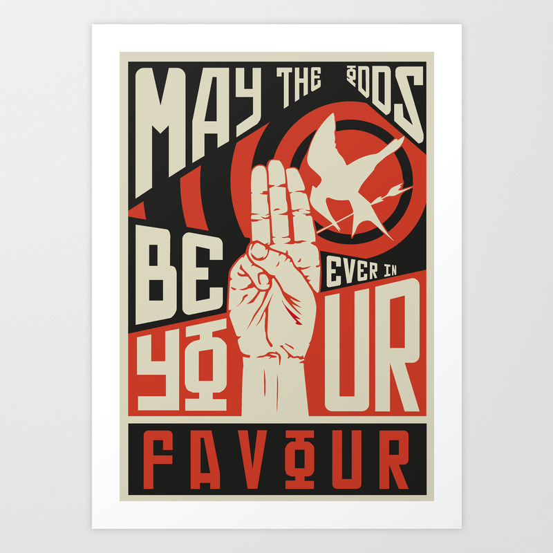 May The Odds Be Ever In Your Favour Art Print By Mysenpysen Society6