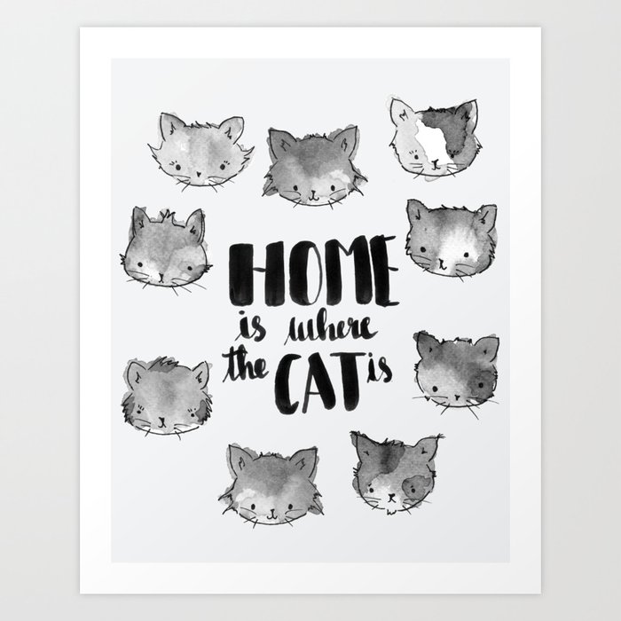 Home Is Where The Cat Is Black And White Art Print By Seni O