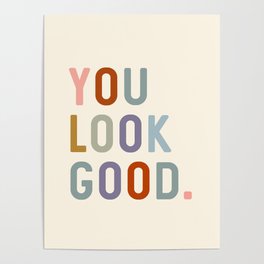 You Look Good, Bathroom Quotes Poster