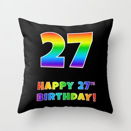 [ Thumbnail: HAPPY 27TH BIRTHDAY - Multicolored Rainbow Spectrum Gradient Throw Pillow ]
