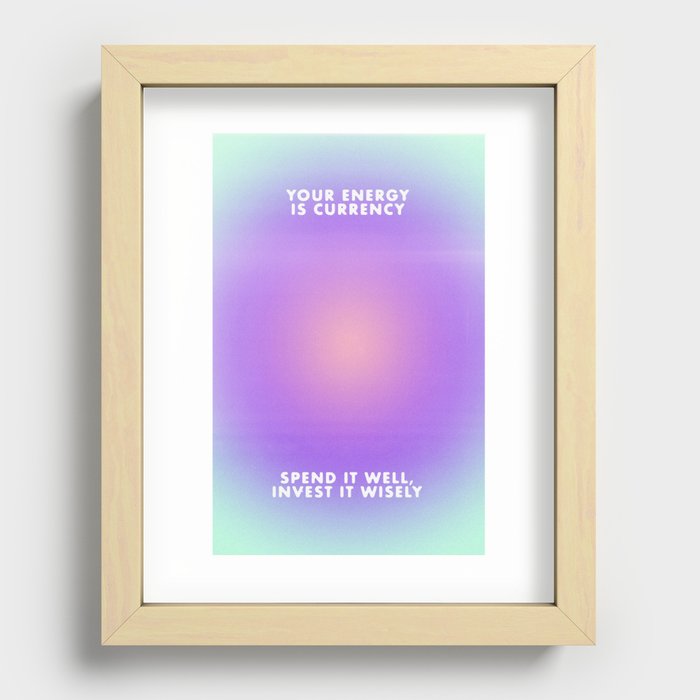 your energy is currency Recessed Framed Print
