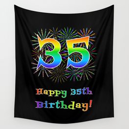 [ Thumbnail: 35th Birthday - Fun Rainbow Spectrum Gradient Pattern Text, Bursting Fireworks Inspired Background Wall Tapestry ]