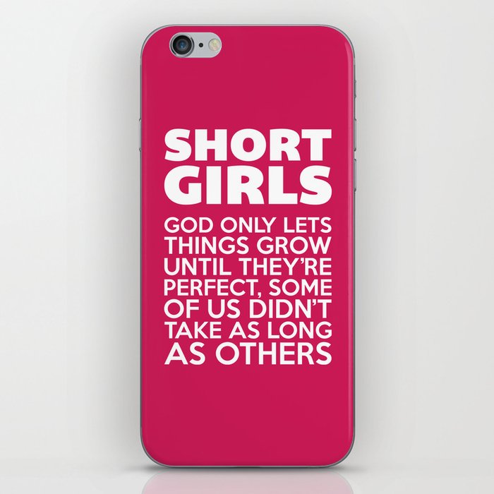 Short Girls Funny Quote iPhone Skin
