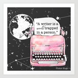 A writer is a world trapped in a person Art Print