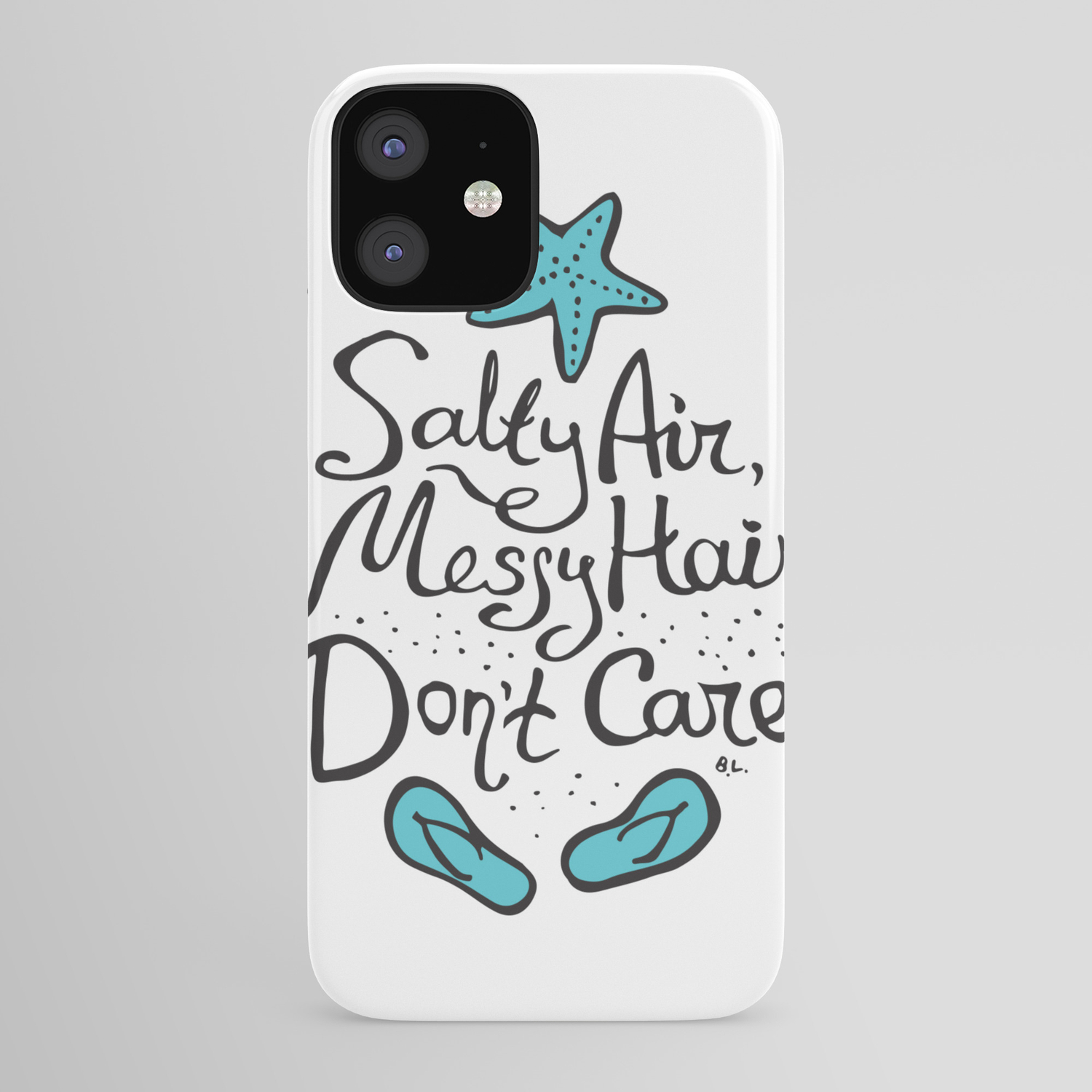 Salty Air Messy Hair Don T Care Iphone Case By Beachlivingus Society6 Salty Air Messy Hair Don T Care Iphone Case By Beachlivingus Society6