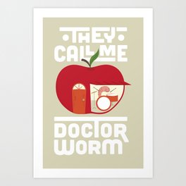Dr Worm Art Print