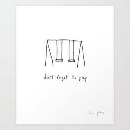 don't forget to play Art Print
