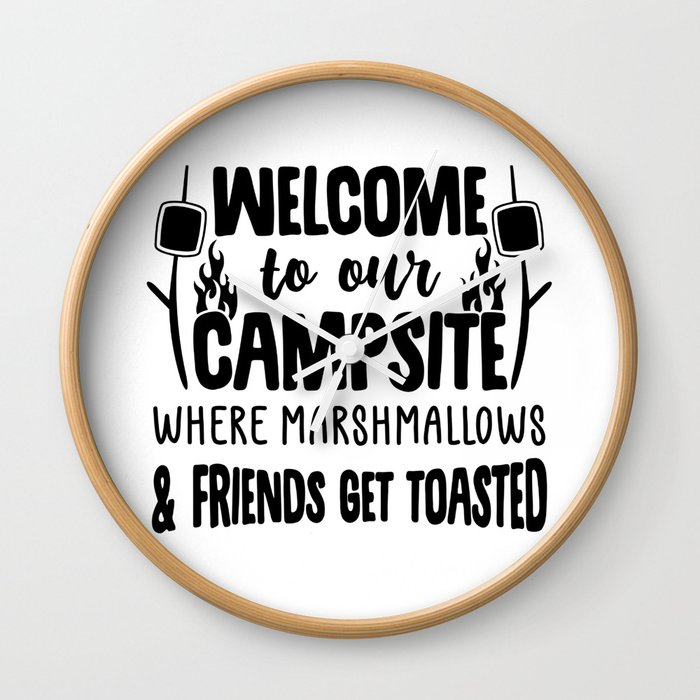Welcome To Our Campsite Funny Camping Slogan Wall Clock