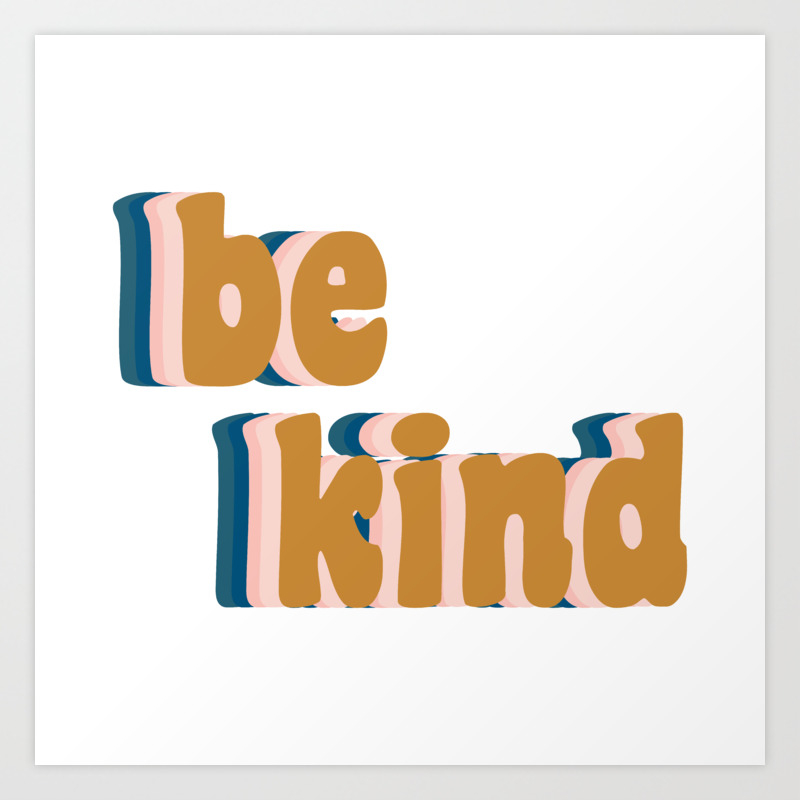 Be Kind Fun Retro Lettering Art Print By Junejournal Society6