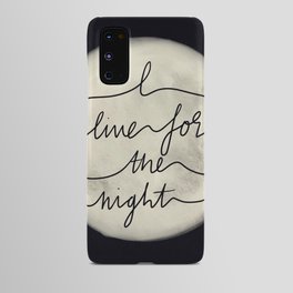 Night Owl || I Live For The Night Quote Moon Android Case