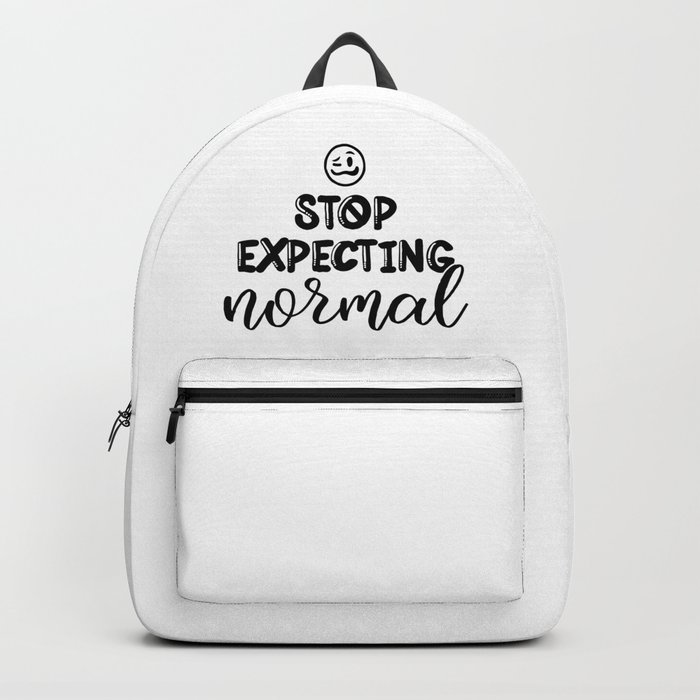 Stop Expecting Normal Backpack