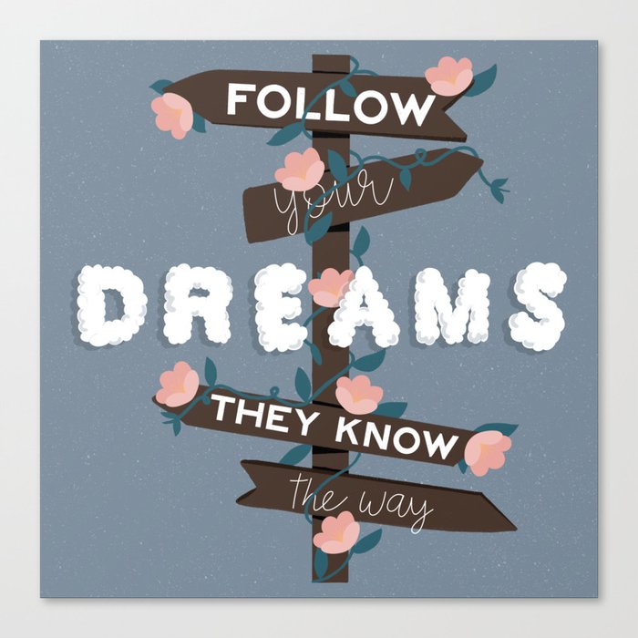 Follow Your Dreams Sign Canvas Print