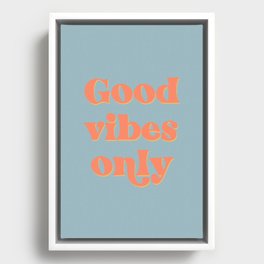 Good Vibes Only Quote in Light Blue Framed Canvas
