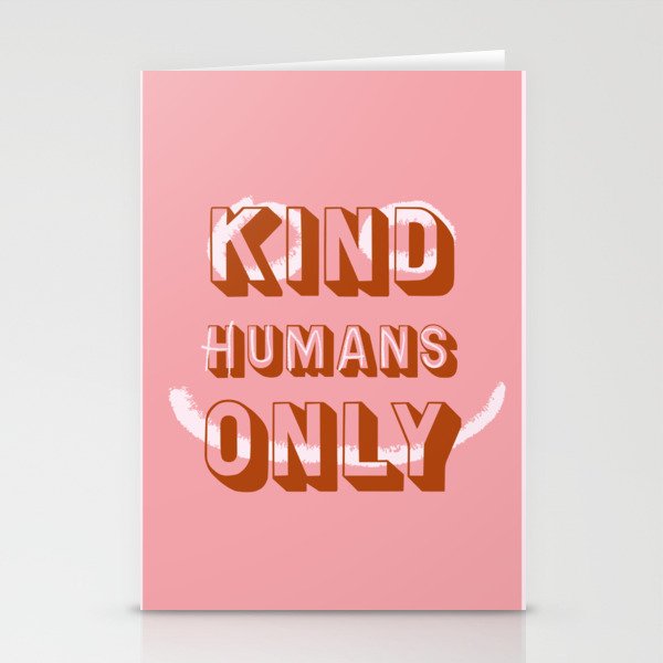 Kind Humans Only Stationery Cards
