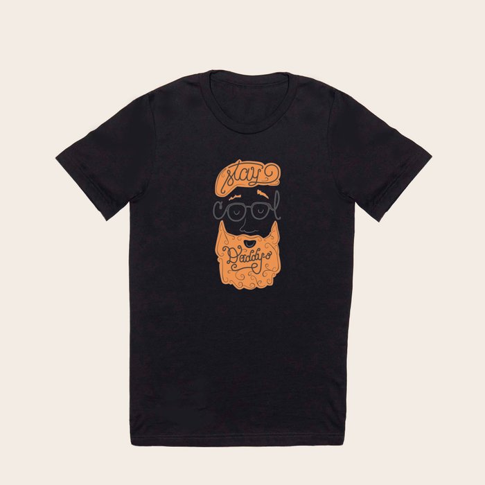 Stay Cool Daddy o T Shirt