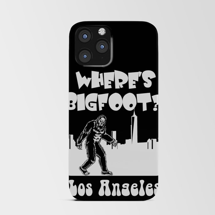 Bigfoot in Los Angeles Bigfoot gifts CALI t funny gift T- iPhone Card Case