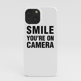 smile you're on camera iPhone Case