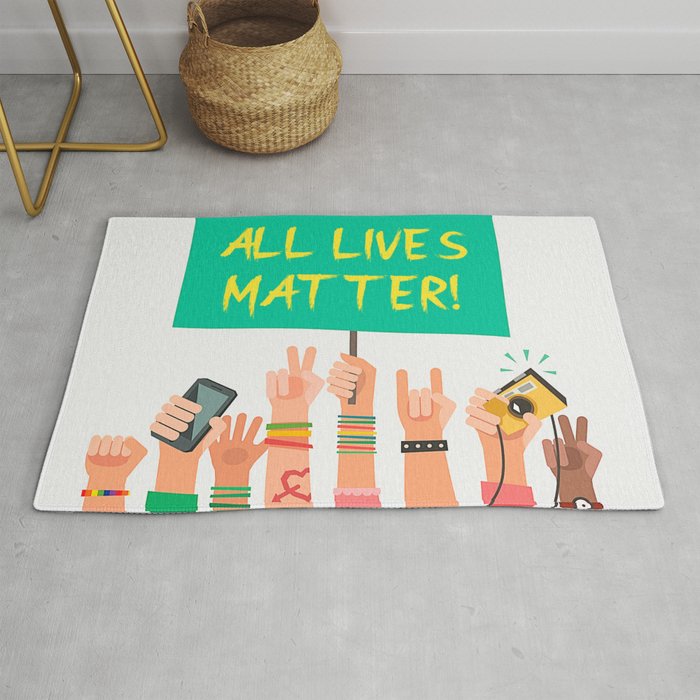 A L L   LIVES MATTER! Rug