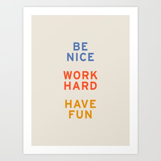 Be Nice, Work Hard, Have Fun | Retro Vintage Bauhaus Typography Art