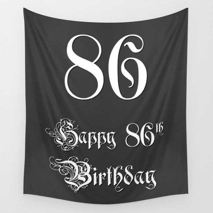 Happy 86th Birthday - Fancy, Ornate, Intricate Look Wall Tapestry