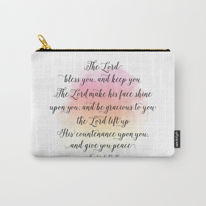 The Lord Bless You And Keep You The Lord Make His Face Shine Upon You And Be Gracious To You Carry All Pouch By Prettystock Society6