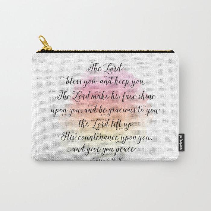 The Lord Bless You And Keep You The Lord Make His Face Shine Upon You And Be Gracious To You Carry All Pouch By Prettystock Society6 The Lord Bless You And Keep You The Lord Make His Face Shine Upon You And Be Gracious To You Carry All Pouch By Prettystock Society6