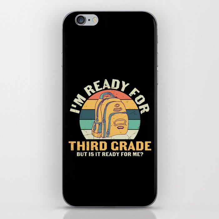 Ready For 3rd Grade Is It Ready For Me iPhone Skin