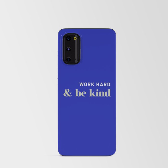 Work Hard & Be Kind Android Card Case