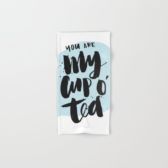 My cup o' tea Hand & Bath Towel