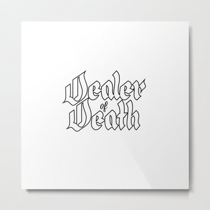 Dealer of Death Metal Print