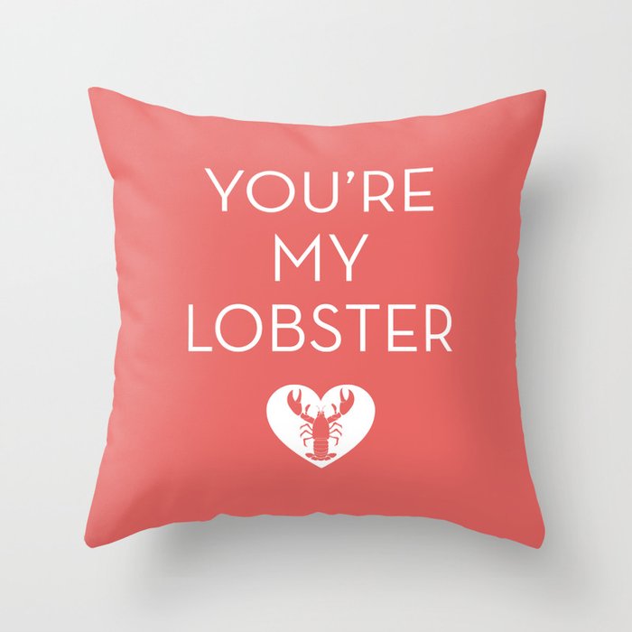 You're My Lobster - Rose Throw Pillow