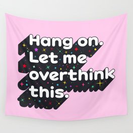 Let Me Overthink This - humorous typography Wall Tapestry