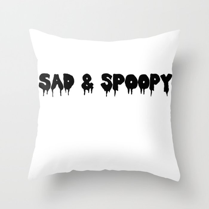 sad & spoopy Throw Pillow