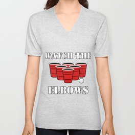 Watch The Elbows Beer Pong Humor V Neck T Shirt