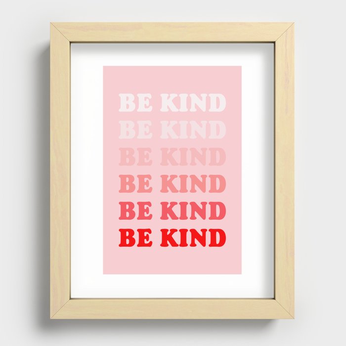 Be kind Recessed Framed Print
