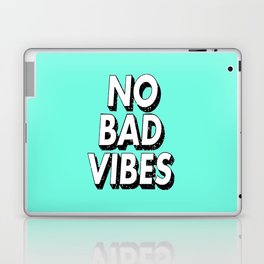 No Bad Vibes Laptop & iPad Skin