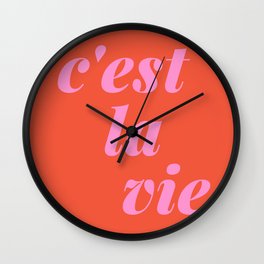 C'est La Vie French Language Saying in Bright Pink and Orange Wall Clock