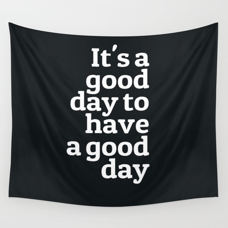 Good Day Black Andwhite Quotes Iphone Quotes Tumblr Wall Tapestry By Gypsydreams06 Society6