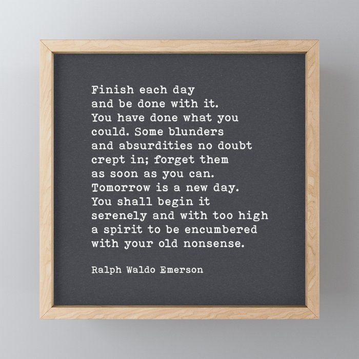 Finish Each Day And Be Done With It, Ralph Waldo Emerson Quote, Black Paper Texture Background Framed Mini Art Print