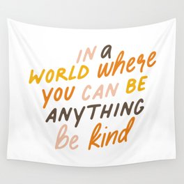 Be Kind Wall Tapestry